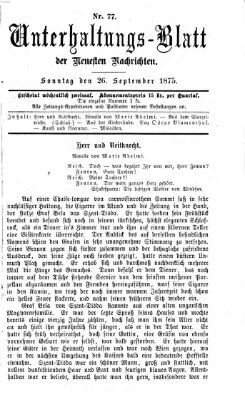 Neueste Nachrichten aus dem Gebiete der Politik. Unterhaltungs-Blatt der Neuesten Nachrichten (Münchner neueste Nachrichten) Sonntag 26. September 1875