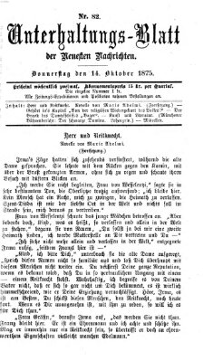 Neueste Nachrichten aus dem Gebiete der Politik. Unterhaltungs-Blatt der Neuesten Nachrichten (Münchner neueste Nachrichten) Donnerstag 14. Oktober 1875