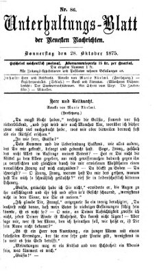 Neueste Nachrichten aus dem Gebiete der Politik. Unterhaltungs-Blatt der Neuesten Nachrichten (Münchner neueste Nachrichten) Donnerstag 28. Oktober 1875