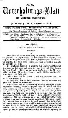 Neueste Nachrichten aus dem Gebiete der Politik. Unterhaltungs-Blatt der Neuesten Nachrichten (Münchner neueste Nachrichten) Donnerstag 2. Dezember 1875