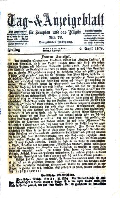 Tag- und Anzeigeblatt für Kempten und das Allgäu Freitag 2. April 1875