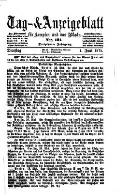 Tag- und Anzeigeblatt für Kempten und das Allgäu Dienstag 1. Juni 1875