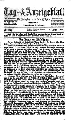 Tag- und Anzeigeblatt für Kempten und das Allgäu Dienstag 8. Juni 1875