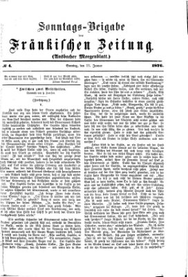 Fränkische Zeitung. Sonntags-Beigabe der Fränkischen Zeitung (Ansbacher Morgenblatt) (Ansbacher Morgenblatt) Sonntag 23. Januar 1876