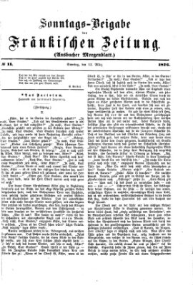 Fränkische Zeitung. Sonntags-Beigabe der Fränkischen Zeitung (Ansbacher Morgenblatt) (Ansbacher Morgenblatt) Sonntag 12. März 1876