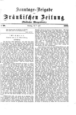 Fränkische Zeitung. Sonntags-Beigabe der Fränkischen Zeitung (Ansbacher Morgenblatt) (Ansbacher Morgenblatt) Sonntag 9. Juli 1876