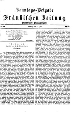 Fränkische Zeitung. Sonntags-Beigabe der Fränkischen Zeitung (Ansbacher Morgenblatt) (Ansbacher Morgenblatt) Sonntag 23. Juli 1876