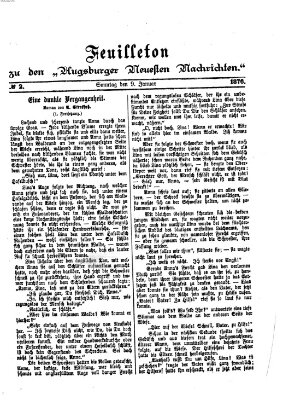 Augsburger neueste Nachrichten. Feuilleton zu den Augsburger neuesten Nachrichten (Augsburger neueste Nachrichten) Sonntag 9. Januar 1876