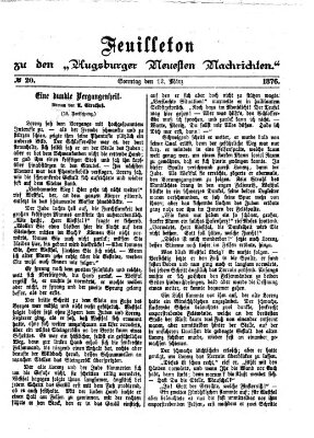 Augsburger neueste Nachrichten. Feuilleton zu den Augsburger neuesten Nachrichten (Augsburger neueste Nachrichten) Sonntag 12. März 1876