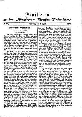 Augsburger neueste Nachrichten. Feuilleton zu den Augsburger neuesten Nachrichten (Augsburger neueste Nachrichten) Sonntag 2. April 1876