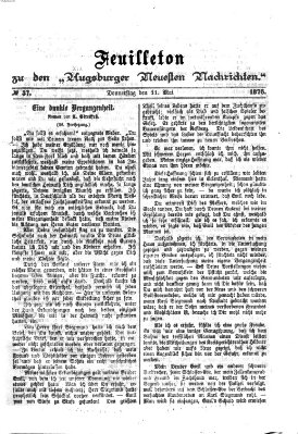 Augsburger neueste Nachrichten. Feuilleton zu den Augsburger neuesten Nachrichten (Augsburger neueste Nachrichten) Donnerstag 11. Mai 1876