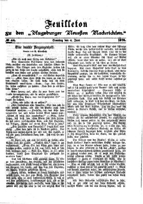 Augsburger neueste Nachrichten. Feuilleton zu den Augsburger neuesten Nachrichten (Augsburger neueste Nachrichten) Sonntag 4. Juni 1876