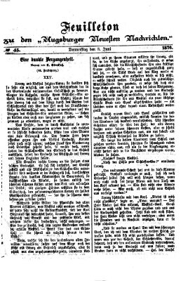 Augsburger neueste Nachrichten. Feuilleton zu den Augsburger neuesten Nachrichten (Augsburger neueste Nachrichten) Donnerstag 8. Juni 1876