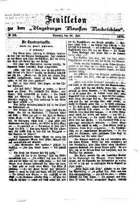 Augsburger neueste Nachrichten. Feuilleton zu den Augsburger neuesten Nachrichten (Augsburger neueste Nachrichten) Sonntag 23. Juli 1876