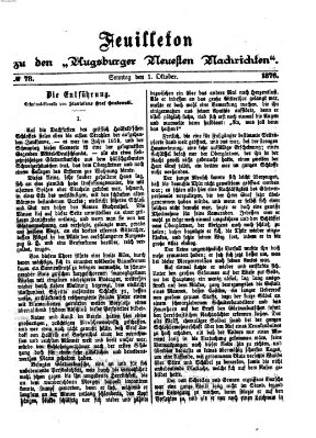 Augsburger neueste Nachrichten. Feuilleton zu den Augsburger neuesten Nachrichten (Augsburger neueste Nachrichten) Sonntag 1. Oktober 1876