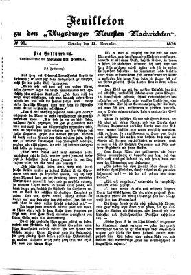 Augsburger neueste Nachrichten. Feuilleton zu den Augsburger neuesten Nachrichten (Augsburger neueste Nachrichten) Sonntag 12. November 1876