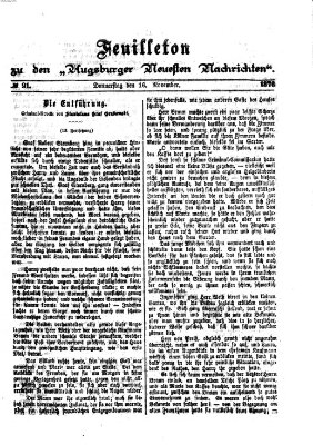 Augsburger neueste Nachrichten. Feuilleton zu den Augsburger neuesten Nachrichten (Augsburger neueste Nachrichten) Donnerstag 16. November 1876