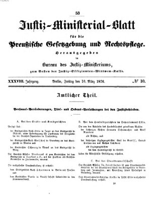 Justiz-Ministerialblatt für die preußische Gesetzgebung und Rechtspflege Freitag 10. März 1876