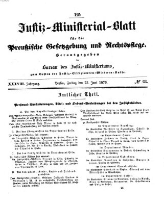 Justiz-Ministerialblatt für die preußische Gesetzgebung und Rechtspflege Freitag 23. Juni 1876