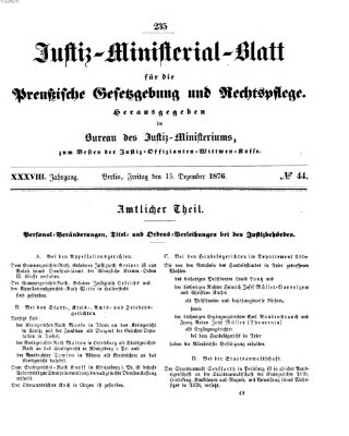 Justiz-Ministerialblatt für die preußische Gesetzgebung und Rechtspflege Freitag 15. Dezember 1876