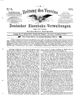 Zeitung des Vereins Deutscher Eisenbahnverwaltungen (Eisenbahn-Zeitung) Montag 17. Januar 1876