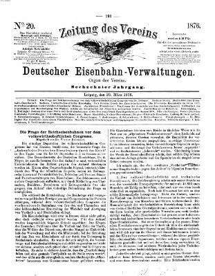 Zeitung des Vereins Deutscher Eisenbahnverwaltungen (Eisenbahn-Zeitung) Freitag 10. März 1876