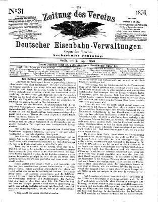 Zeitung des Vereins Deutscher Eisenbahnverwaltungen (Eisenbahn-Zeitung) Freitag 21. April 1876