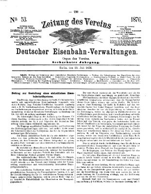 Zeitung des Vereins Deutscher Eisenbahnverwaltungen (Eisenbahn-Zeitung) Montag 10. Juli 1876