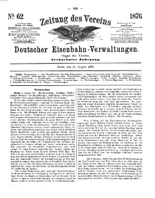 Zeitung des Vereins Deutscher Eisenbahnverwaltungen (Eisenbahn-Zeitung) Freitag 11. August 1876