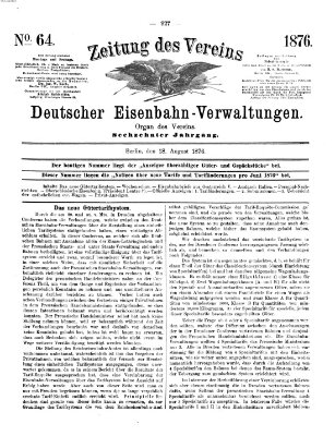 Zeitung des Vereins Deutscher Eisenbahnverwaltungen (Eisenbahn-Zeitung) Freitag 18. August 1876