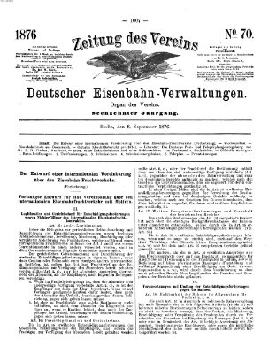 Zeitung des Vereins Deutscher Eisenbahnverwaltungen (Eisenbahn-Zeitung) Freitag 8. September 1876