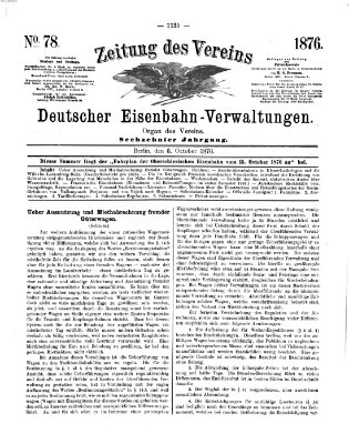 Zeitung des Vereins Deutscher Eisenbahnverwaltungen (Eisenbahn-Zeitung) Freitag 6. Oktober 1876