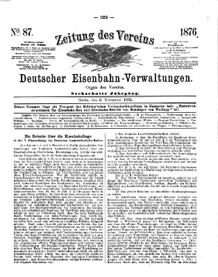 Zeitung des Vereins Deutscher Eisenbahnverwaltungen (Eisenbahn-Zeitung) Montag 6. November 1876