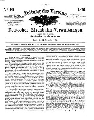 Zeitung des Vereins Deutscher Eisenbahnverwaltungen (Eisenbahn-Zeitung) Freitag 17. November 1876