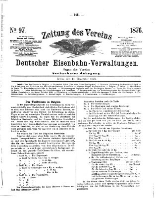 Zeitung des Vereins Deutscher Eisenbahnverwaltungen (Eisenbahn-Zeitung) Montag 11. Dezember 1876