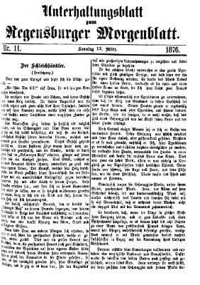 Regensburger Morgenblatt. Unterhaltungsblatt zum Regensburger Morgenblatt (Regensburger Morgenblatt) Sonntag 12. März 1876