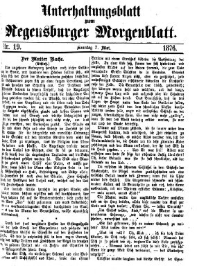 Regensburger Morgenblatt. Unterhaltungsblatt zum Regensburger Morgenblatt (Regensburger Morgenblatt) Sonntag 7. Mai 1876