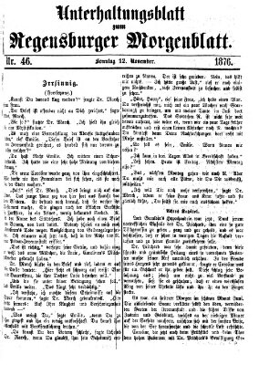 Regensburger Morgenblatt. Unterhaltungsblatt zum Regensburger Morgenblatt (Regensburger Morgenblatt) Sonntag 12. November 1876