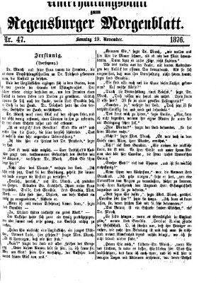 Regensburger Morgenblatt. Unterhaltungsblatt zum Regensburger Morgenblatt (Regensburger Morgenblatt) Sonntag 19. November 1876