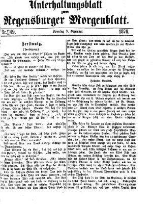 Regensburger Morgenblatt. Unterhaltungsblatt zum Regensburger Morgenblatt (Regensburger Morgenblatt) Sonntag 3. Dezember 1876