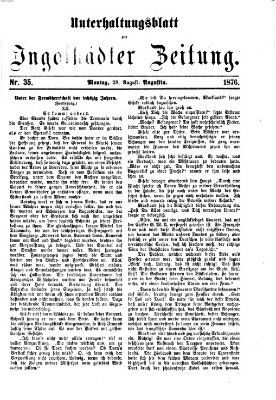 Ingolstädter Zeitung. Unterhaltungsblatt zur Ingolstädter Zeitung (Neue Ingolstädter Zeitung) Montag 28. August 1876