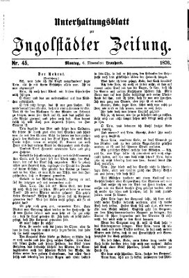 Ingolstädter Zeitung. Unterhaltungsblatt zur Ingolstädter Zeitung (Neue Ingolstädter Zeitung) Montag 6. November 1876