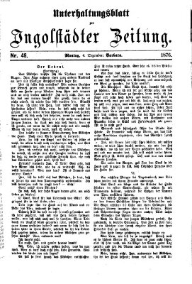 Ingolstädter Zeitung. Unterhaltungsblatt zur Ingolstädter Zeitung (Neue Ingolstädter Zeitung) Montag 4. Dezember 1876