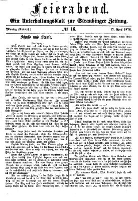 Feierabend (Straubinger Zeitung) Montag 17. April 1876