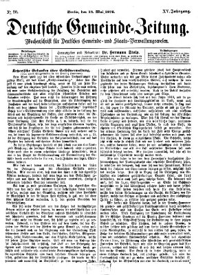 Deutsche Gemeinde-Zeitung Samstag 13. Mai 1876