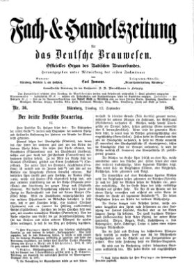 Fach- und Handelszeitung für das deutsche Brauwesen Dienstag 12. September 1876