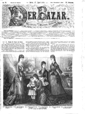 Der Bazar Montag 17. April 1876