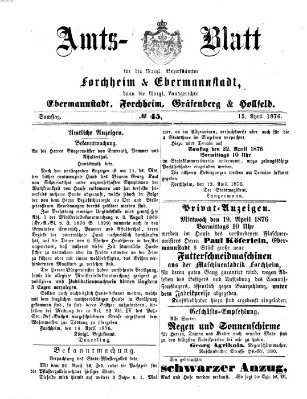 Amtsblatt für die Königlichen Bezirksämter Forchheim und Ebermannstadt sowie für die Königliche Stadt Forchheim Samstag 15. April 1876