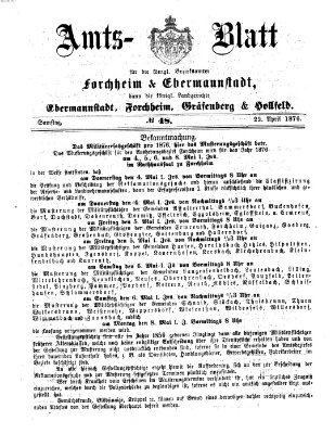 Amtsblatt für die Königlichen Bezirksämter Forchheim und Ebermannstadt sowie für die Königliche Stadt Forchheim Samstag 22. April 1876