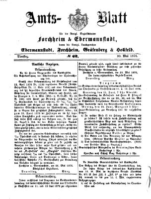 Amtsblatt für die Königlichen Bezirksämter Forchheim und Ebermannstadt sowie für die Königliche Stadt Forchheim Dienstag 30. Mai 1876